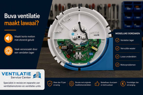 Buva ventilatie maakt lawaai? Oorzaken en oplossingen - Ventilatie Service Center