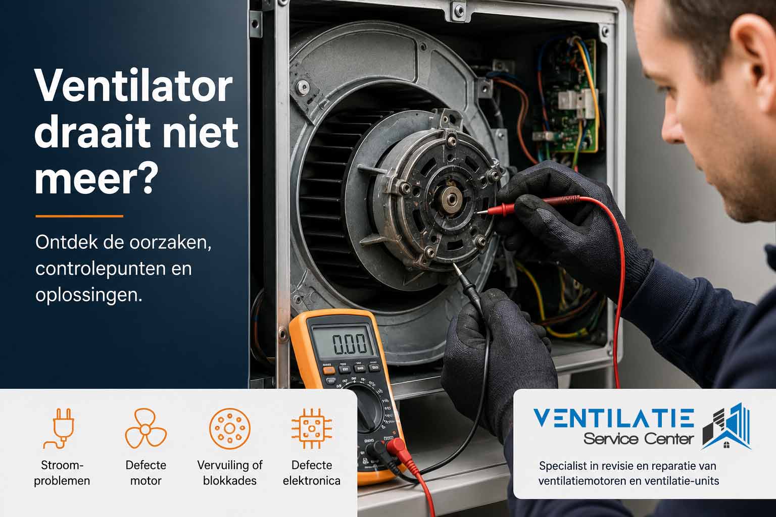 Ventilator draait niet meer: oorzaken en oplossingen - Ventilatie Service Center